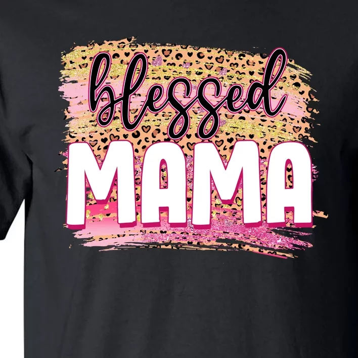 Blessed Mama Valentines Gift For Mom Mother's Day Tall T-Shirt