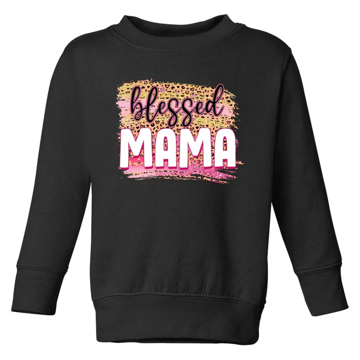 Blessed Mama Valentines Gift For Mom Mother's Day Toddler Sweatshirt