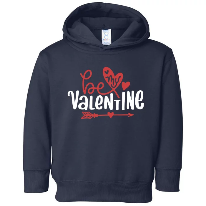 Be My Valentine Cute Gift Toddler Hoodie