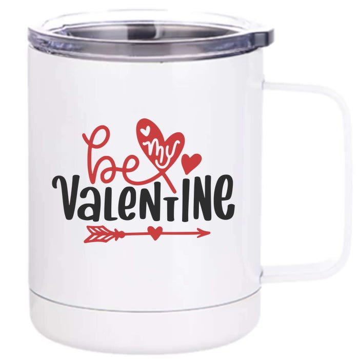 Be My Valentine Cute Gift Front & Back 12oz Stainless Steel Tumbler Cup