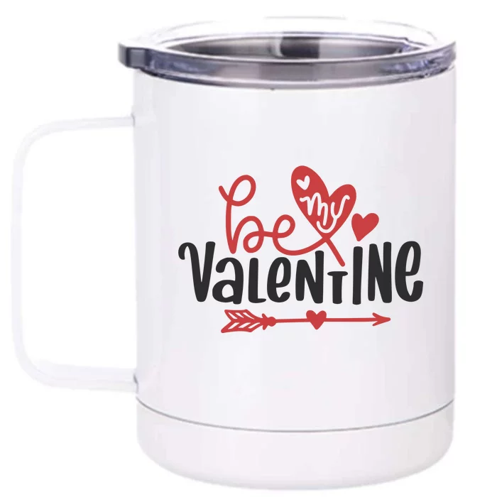 Be My Valentine Cute Gift Front & Back 12oz Stainless Steel Tumbler Cup