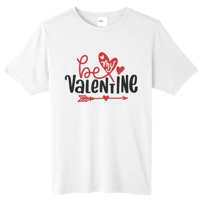 Be My Valentine Cute Gift ChromaSoft Performance T-Shirt