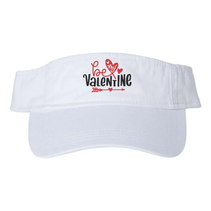 Be My Valentine Cute Gift Valucap Bio-Washed Visor