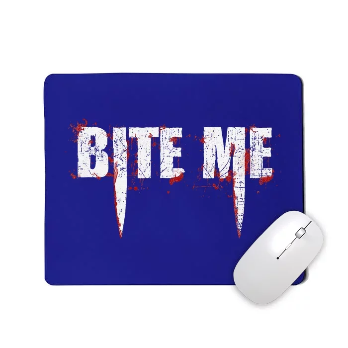 Bite Me Vampireth Bloody Halloween Mousepad