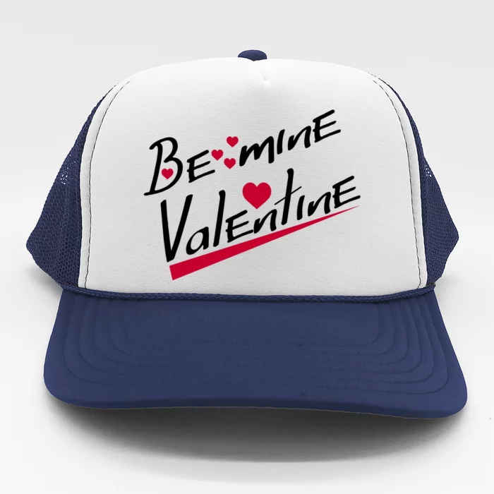 Be Mine Valentine,Valentines Day Love Trucker Hat