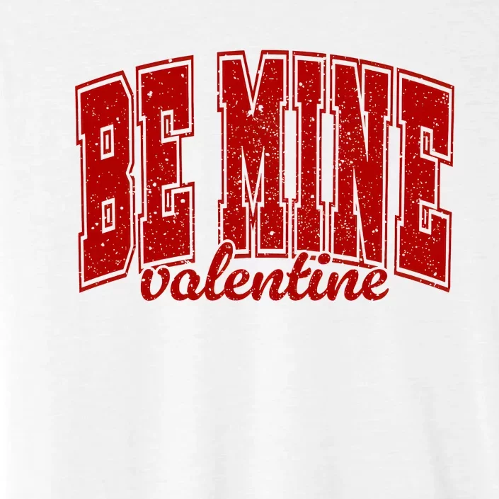 Be Mine Valentine Matching Couple Lover ChromaSoft Performance T-Shirt