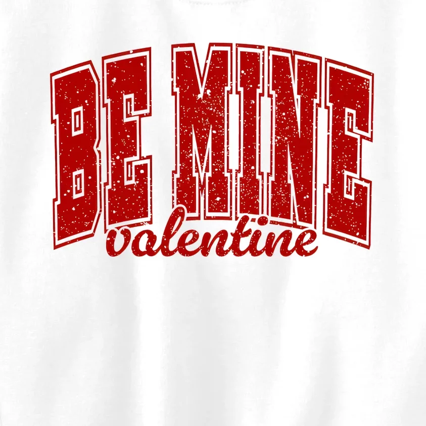 Be Mine Valentine Matching Couple Lover Kids Sweatshirt