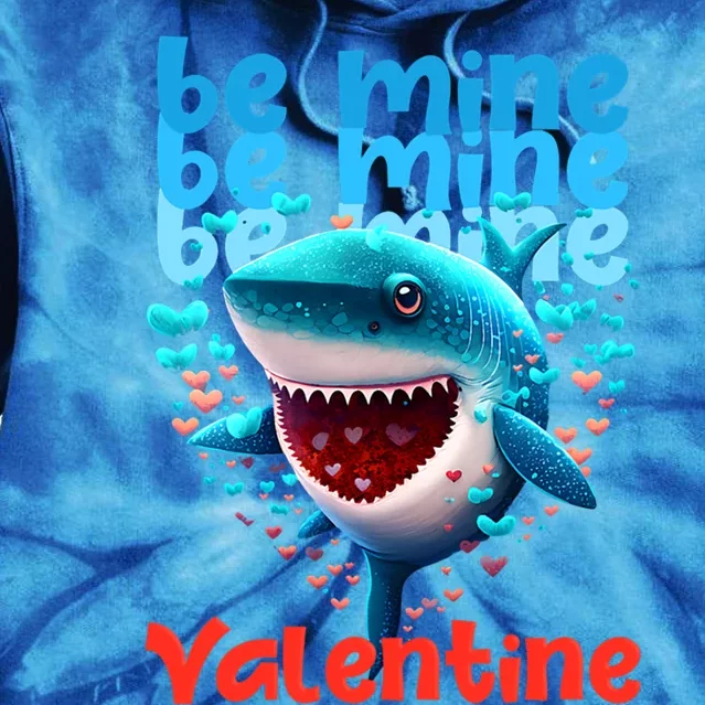 Be Mine Valentine Shark Valentine's Day Meaningful Gift Tie Dye Hoodie