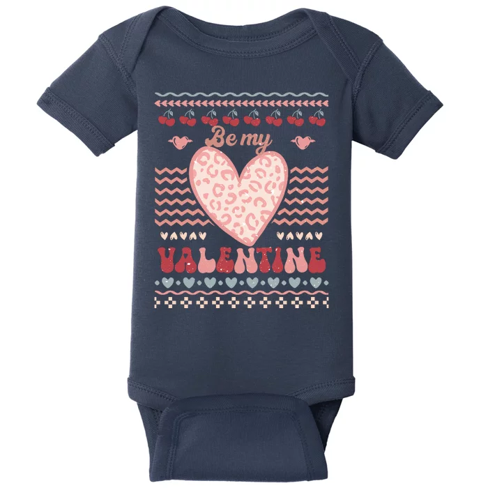 Be My Valentine Gift Valentine's Day Ugly Baby Bodysuit