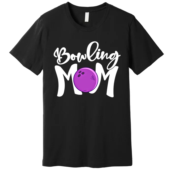 Bowling Mom Vintage Mama Bowling Mothers Day Bowling Mom Funny Gift Premium T-Shirt