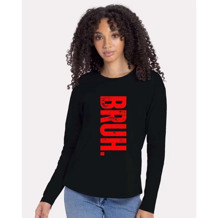 Bruh Meme Vintage Saying Brother Greeting Womens Cotton Relaxed Long Sleeve T-Shirt