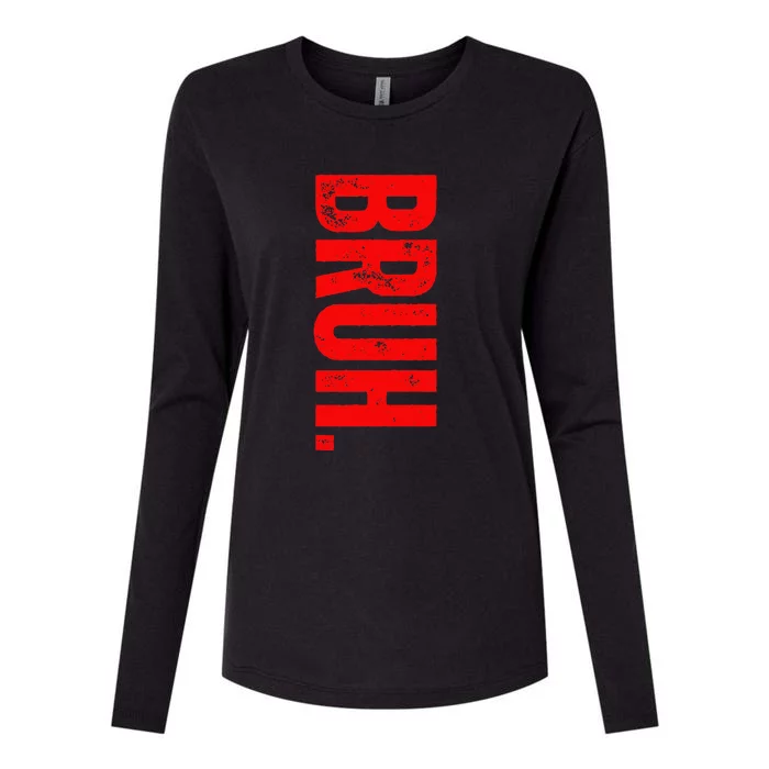 Bruh Meme Vintage Saying Brother Greeting Womens Cotton Relaxed Long Sleeve T-Shirt