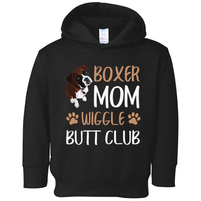 Boxer Mom Wiggle Butt Club Dog Lover Toddler Hoodie