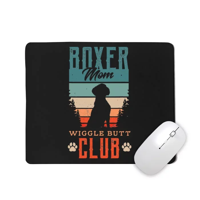 Boxer mom wiggle butt club for a Boxer Lover Dog Mousepad