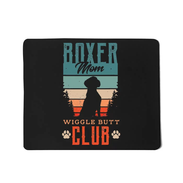 Boxer mom wiggle butt club for a Boxer Lover Dog Mousepad