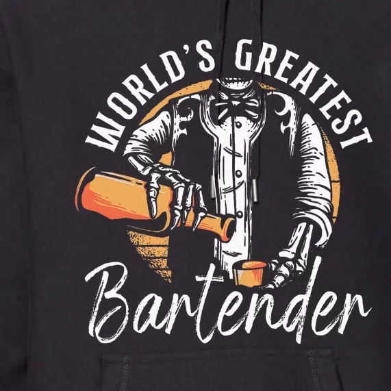 Bartender Mixologist Worlds Greatest Bartender Premium Hoodie