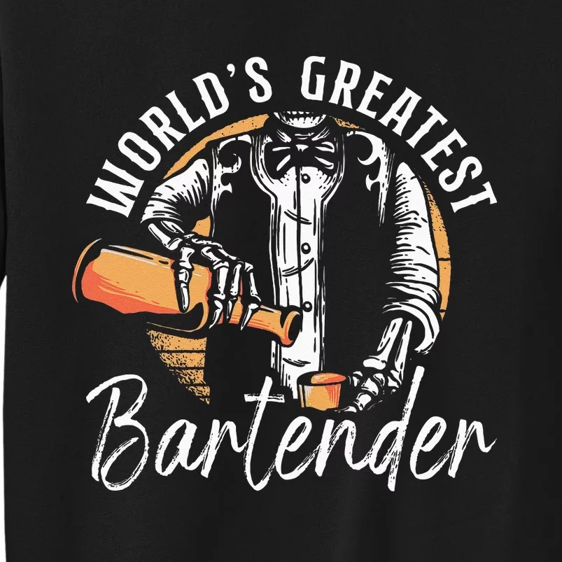 Bartender Mixologist Worlds Greatest Bartender Tall Sweatshirt