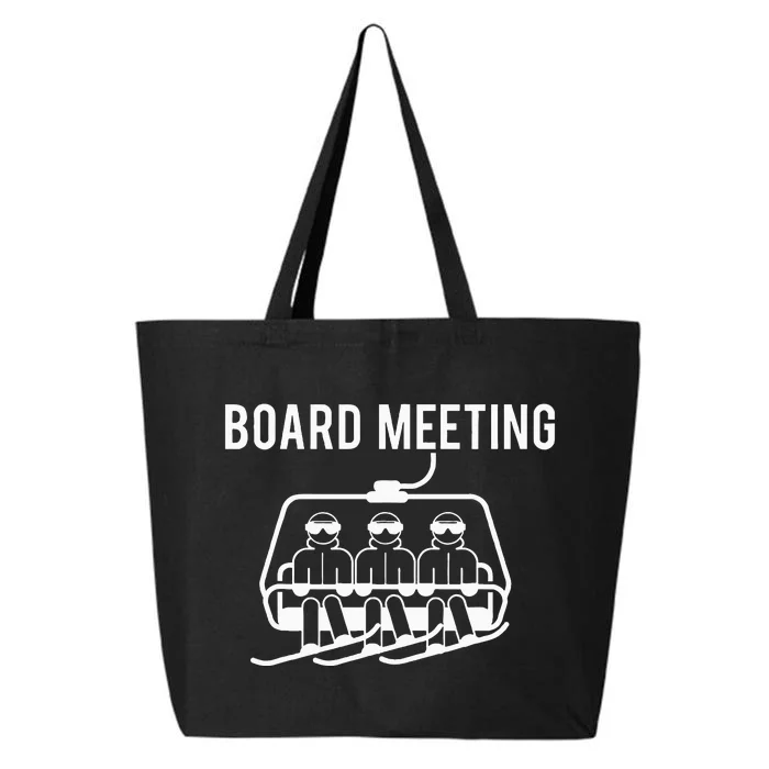 Board Meetings Wintersports Lover Snowboarding Snowboarder 25L Jumbo Tote