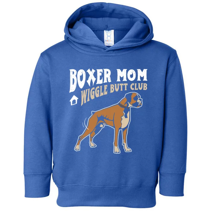 Boxer Mom Wiggle Butt Club Design Boxer Design Dog Design Funny Gift Toddler Hoodie