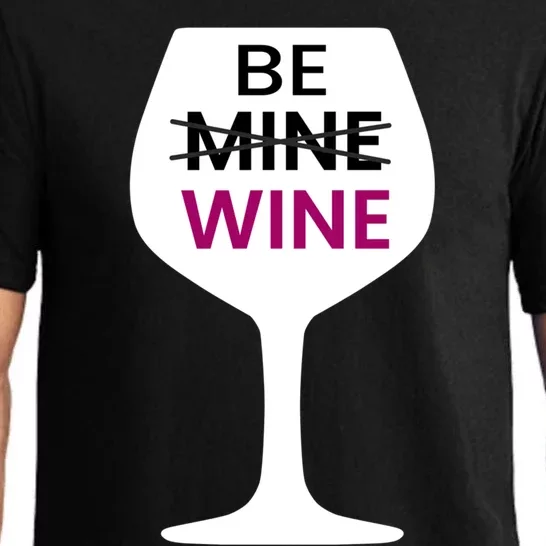 Be Mine Wine Funny Valentine's Day Ing Alcohol Lover Cute Gift Pajama Set