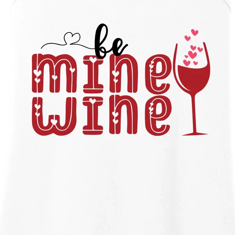 Be Mine Wine Glass Valentine's Day Gift Ladies Essential Tank