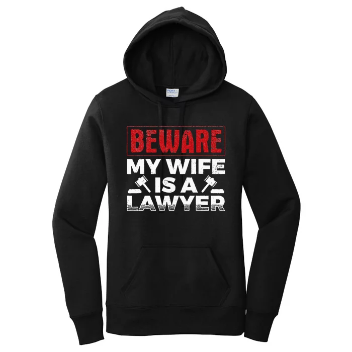 Beware My Wife Is A Lawyer Attorney Legal Counsel Paralegal Women's Pullover Hoodie