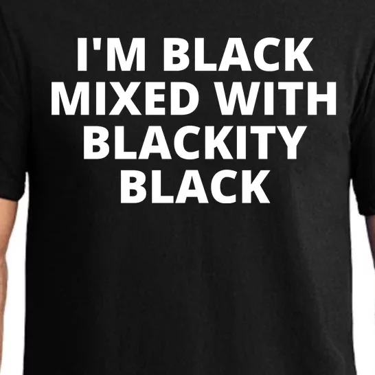 Black Mixed With Blackity Black African American Black History Month Pajama Set