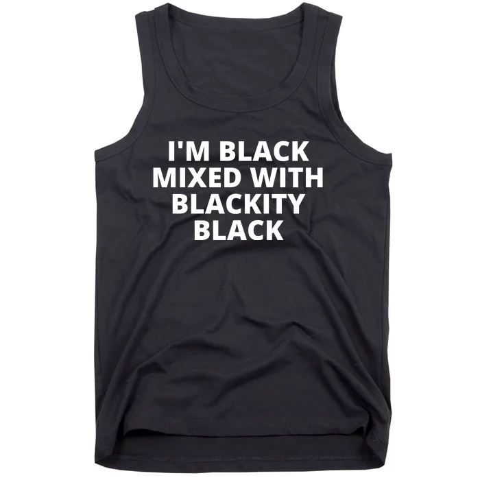 Black Mixed With Blackity Black African American Black History Month Tank Top