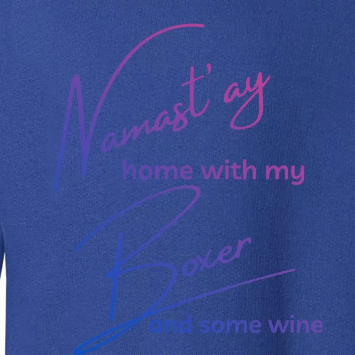 Boxer Mom Wine Lover Tee With Yoga Namaste Boxer Dog Gift Great Gift Toddler Sweatshirt