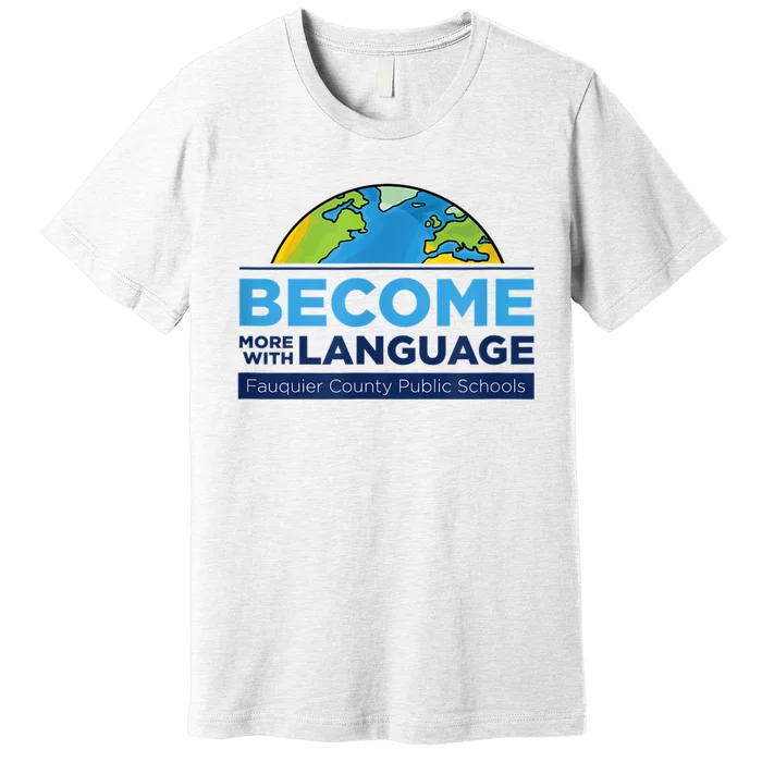 Become More With Language. ESL Teacher. Premium T-Shirt