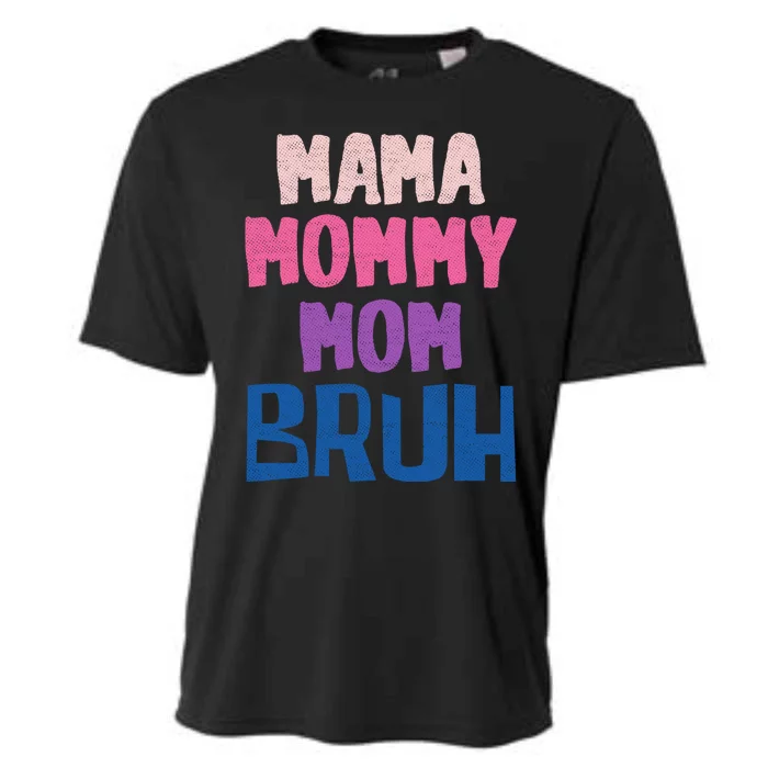 Bruh Mom Went From Mom To Bruh Mama Mommy Mom Bruh Gift Cooling Performance Crew T-Shirt