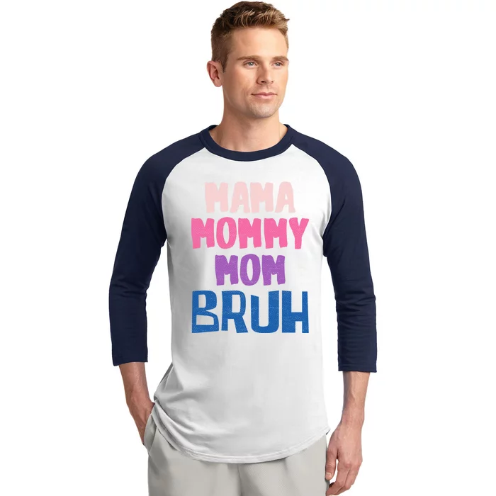 Bruh Mom Went From Mom To Bruh Mama Mommy Mom Bruh Gift Baseball Sleeve Shirt