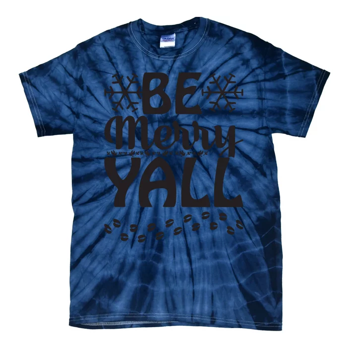 Be Merry Yall Tie-Dye T-Shirt