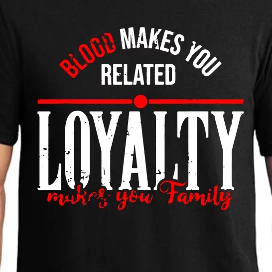 Blood Makes You Related Loyalty Pajama Set