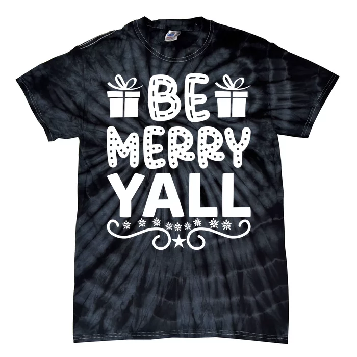 Be Merry Yall Tie-Dye T-Shirt