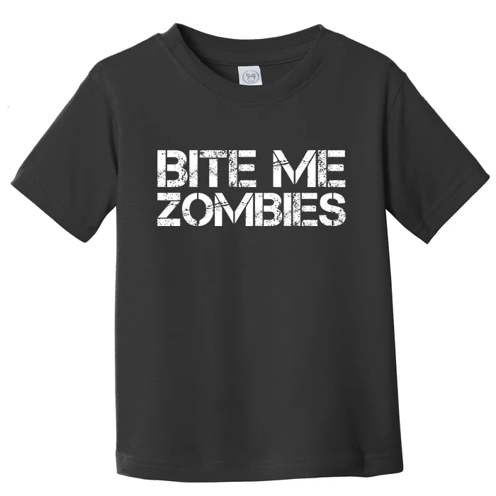 Bite Me Zombies Toddler T-Shirt