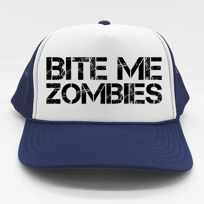 Bite Me Zombies Trucker Hat