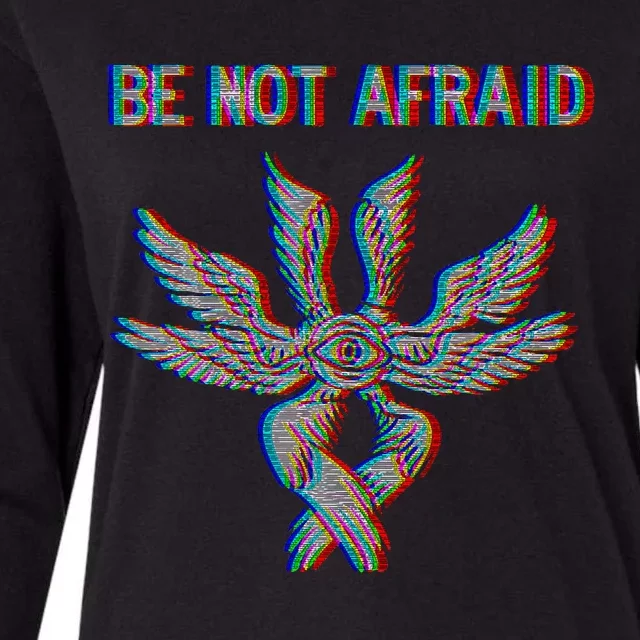 Be Not Afraid Biblically Accurate Angel Seraphim Glitch Womens Cotton Relaxed Long Sleeve T-Shirt