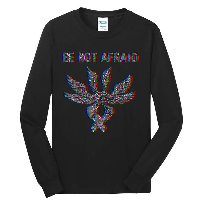 Be Not Afraid Biblically Accurate Angel Seraphim Glitch Tall Long Sleeve T-Shirt