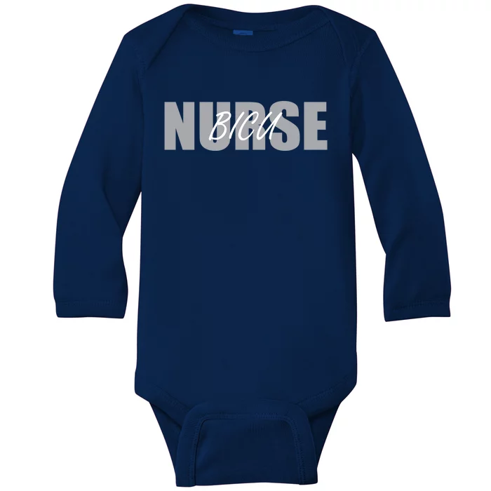 Bicu Nurse Burn Nurses Outfit Burn Care Nurse Cute Gift Baby Long Sleeve Bodysuit