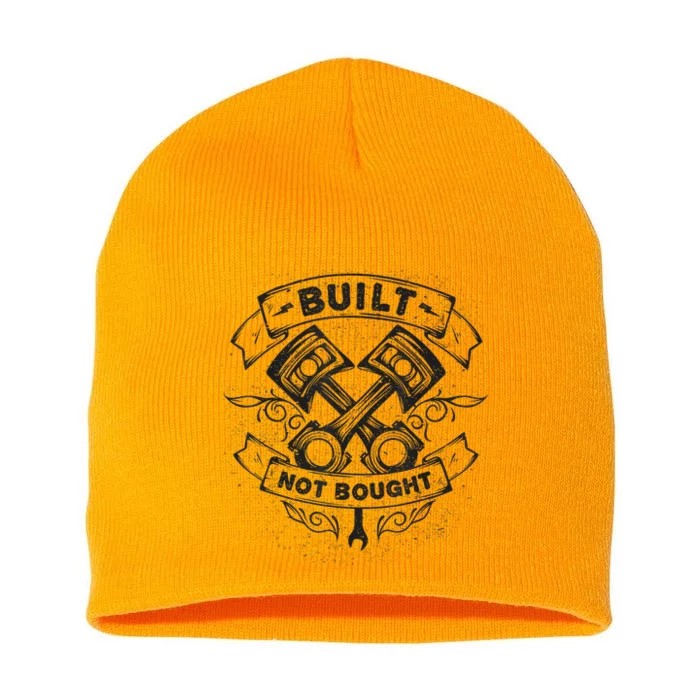 Built Not Bought Pistons Custom Vintage Car Mechanic Short Acrylic Beanie