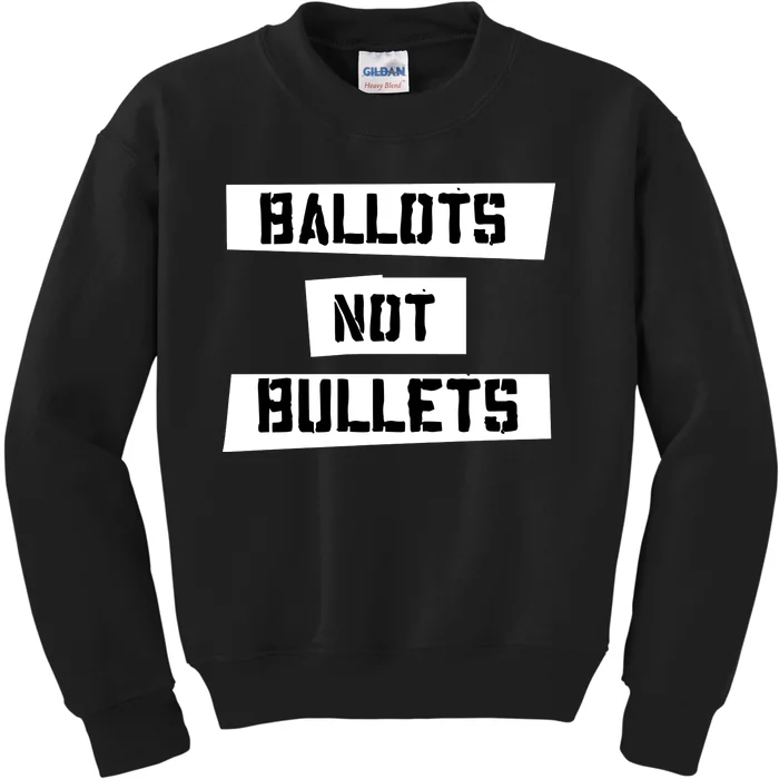 Ballots Not Bullets Kids Sweatshirt