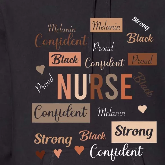 Black Nurse Black History Melanin Afro Woman Nursing Premium Hoodie