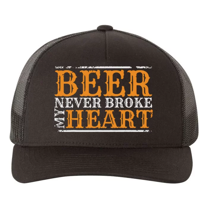 Beer Never Broke My Heart Funny Drinking Lovers Yupoong Adult 5-Panel Trucker Hat