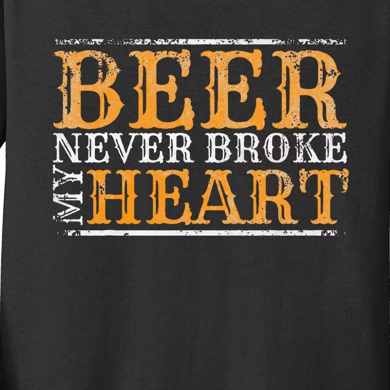 Beer Never Broke My Heart Funny Drinking Kids Long Sleeve Shirt