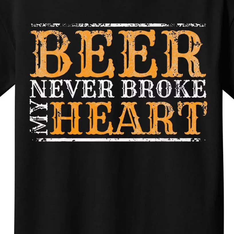 Beer Never Broke My Heart Funny Drinking Kids T-Shirt