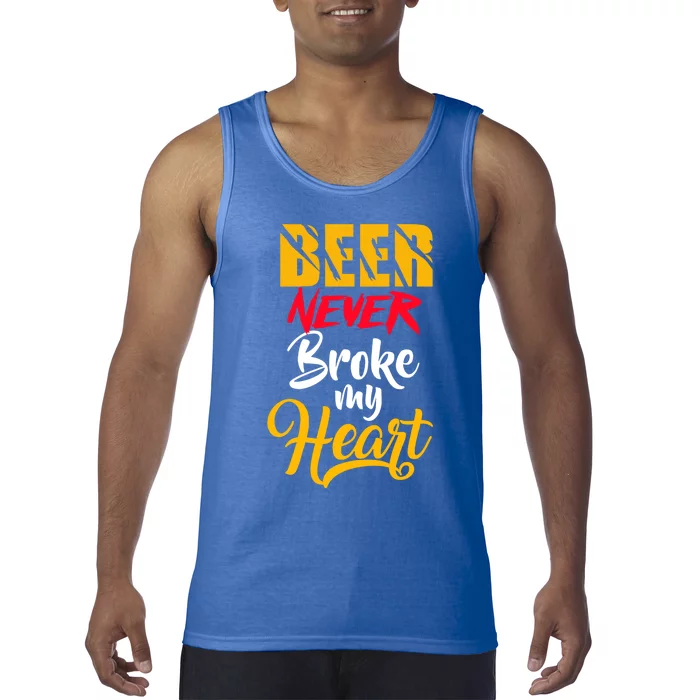 Beer Never Broke My Heart Gift Tank Top