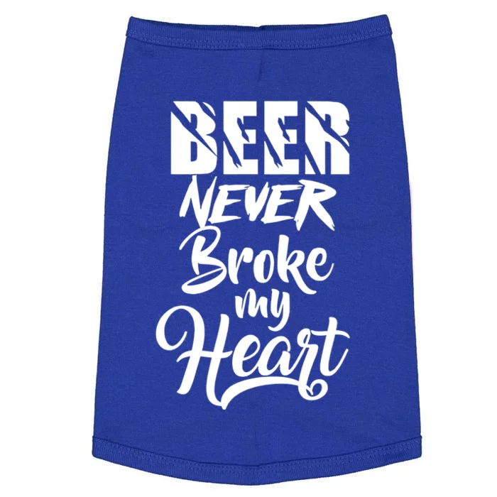 Beer Never Broke My Heart Gift Doggie Tank