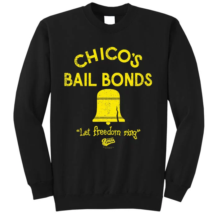 Bad News Bears Chicos Bail Bonds Tall Sweatshirt