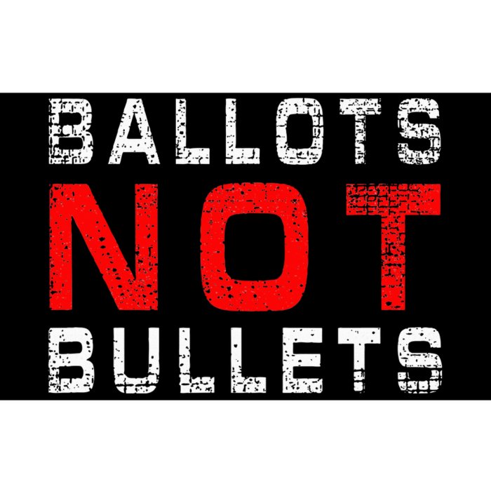 Ballots Not Bullets Bumper Sticker